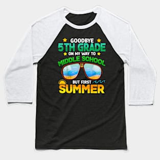 5th Grade Way To Middle School Grade First Summer Graduation Baseball T-Shirt